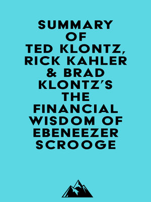 cover image of Summary of Ted Klontz, Rick Kahler & Brad Klontz's the Financial Wisdom of Ebeneezer Scrooge